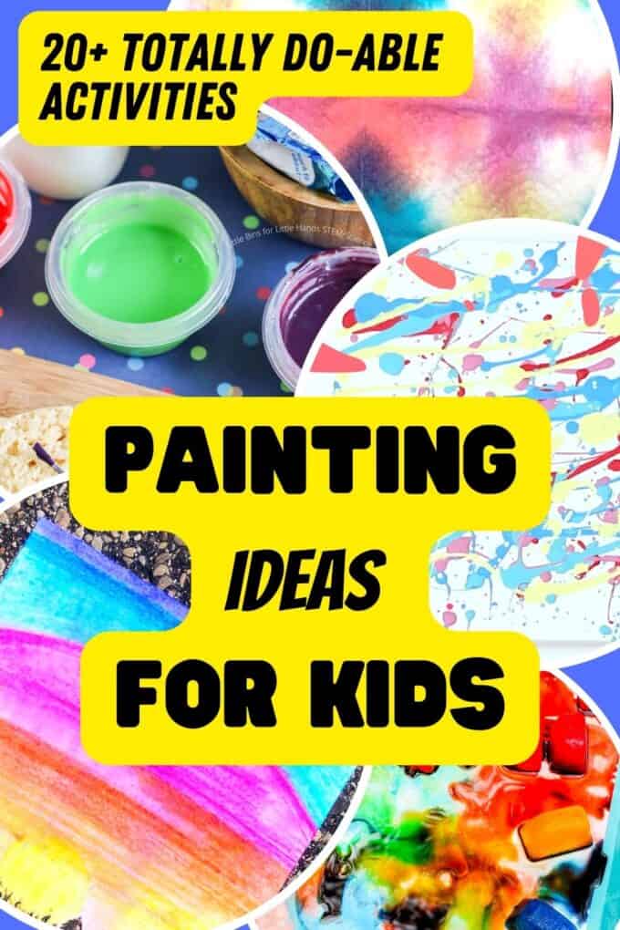 35 Easy Painting Ideas For Kids - Little Bins for Little Hands